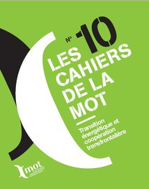 Les Cahiers de la MOT sur la transition énergétique et la coopération transfrontalière, janvier 2019