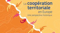 "La coopération territoriale en Europe, une perspective historique"