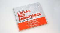 L'Atlas des frontières : Murs, conflits, migrations