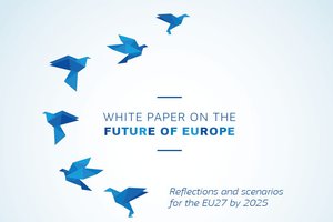 White Paper on the future of Europe: reflections and scenarios for the EU27 in 2025 White Paper on the future of Europe: reflections and scenarios for the EU27 in 2025