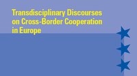 Transdisciplinary Discourses on Cross-Border Cooperation in Europe