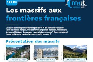 "FOCUS", a new thematic brochure by the MOT : "Les massifs aux frontières françaises"* "FOCUS", a new thematic brochure by the MOT : "Les massifs aux frontières françaises"*