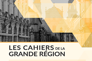 Publication des Cahiers de la Grande Région sur le commerce dans l’espace transfrontalier, avec une contribution de la MOT Publication des Cahiers de la Grande Région sur le commerce dans l’espace transfrontalier, avec une contribution de la MOT