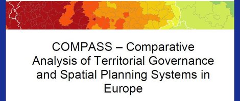 COMPASS - Comparative Analysis of Territorial Governance and Spatial Planning Systems in Europe COMPASS - Comparative Analysis of Territorial Governance and Spatial Planning Systems in Europe