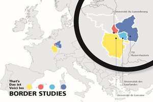 Border Studies, a joint study program between four universities of the Greater Region Border Studies, a joint study program between four universities of the Greater Region